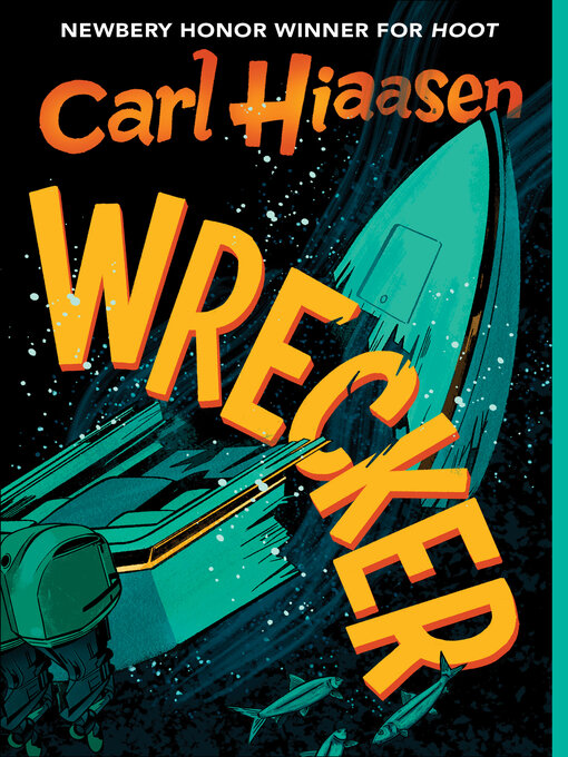 Title details for Wrecker by Carl Hiaasen - Available